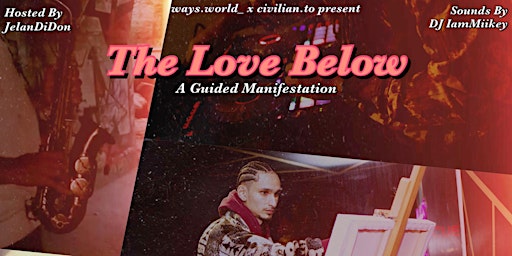 Ways.World_ x Civilian.TO presents THE LOVE BELOW