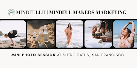 Mini Photo Session (Sutro Baths) | Mindful Makers Marketing