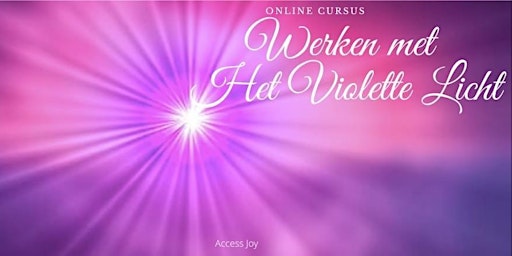 Online Kennismakings Cursus 'Werken met de Violette Vlam'