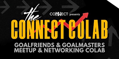 The CONNECT CoLab - Goalfriends + Goalmasters Meetup & Networking CoLab primary image