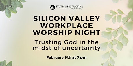 F&WM Silicon Valley Workplace Worship Night
