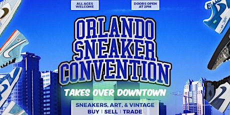 Imagem principal do evento Orlando Sneaker Convention Takes Over Downtown