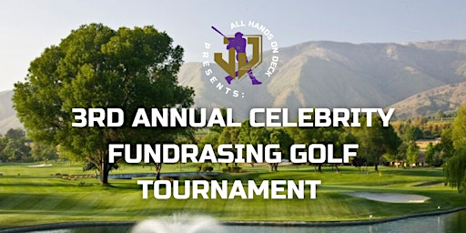 All Hands on Deck’s 3rd Annual Celebrity fundraising Golf Tournament