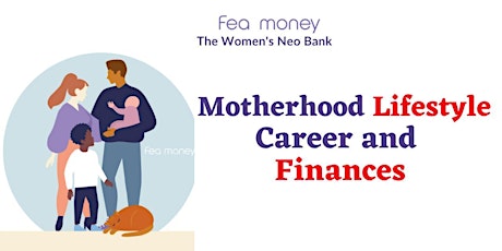 Motherhood  Lifestyle, Career and Finances