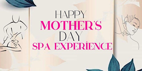Mother's Day Massage/Spa Day Experience