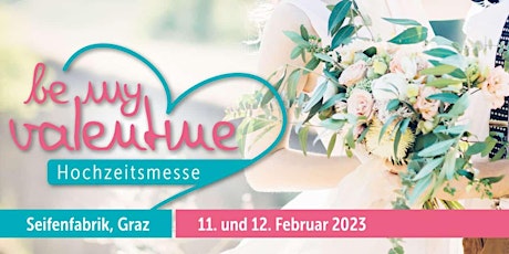 HOCHZEITSMESSE "Be my Valentine" 11. & 12. Februar 2023