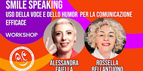 Smile speaking Workshop con Alessandra Faiella e Rossella Bellantuono