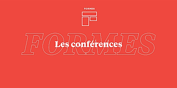 Les conférences FORMES