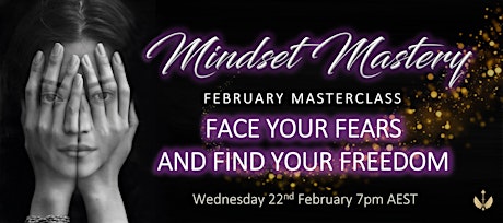 MINDSET MASTERY - Face Your Fears and Find Your Freedom