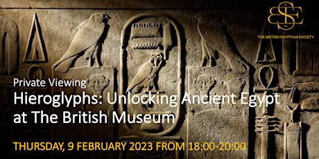 Private Viewing: Hieroglyphs: Unlocking Ancient Egypt at The British Museum primary image