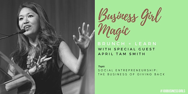 #BusinessGirlMagic Brunch & Learn NYC with April Tam Smith