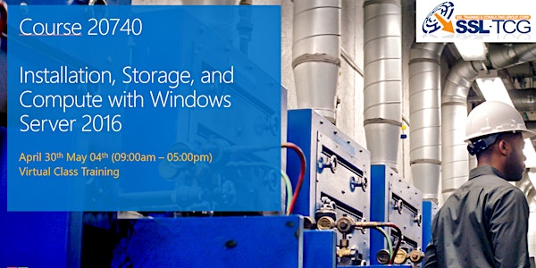 Course 20740 - Installation, Storage, and Compute with Windows Server 2016
