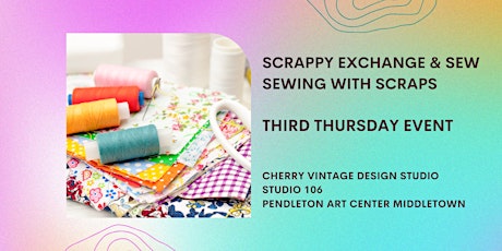 Scrappy Exchange & Sew - Sewing with Scraps