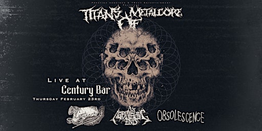 Titans Of Metalcore at Century Bar [February 23rd 2023]