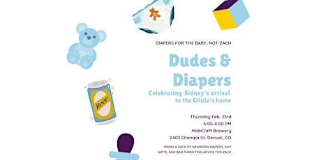 Dudes and Diapers to celebrate the arrival of Sidney Gilula