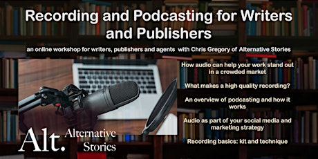 Recording and Podcasting for Writers and Publishers :  A Free Webinar