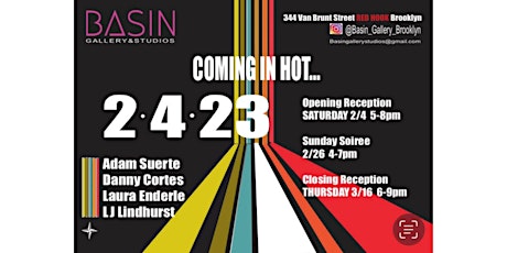 COMING IN HOT: 4 Artist Show OPENING RECEPTION