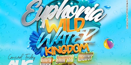 Euphoria: Wild Water Kingdom | Outdoor Music Festival | Caribana Friday