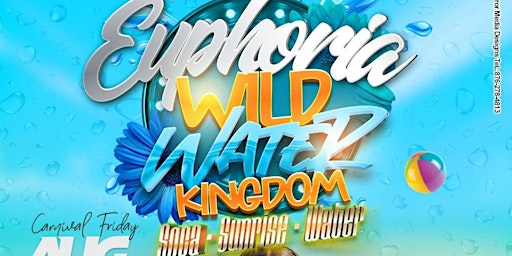 Euphoria: Wild Water Kingdom | Outdoor Music Festival | Caribana Friday primary image