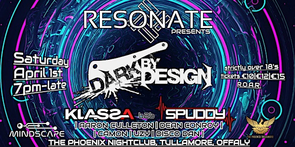 Resonate presents DarkbyDesign @ The Phoenix Nightclub Tullamore