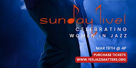 Sunday Live!  Celebrating Women in Jazz