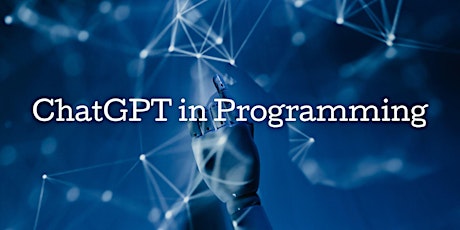 ChatGPT in Action - A Hands-On Programming Workshop