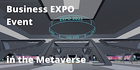 Metaverse EXPO for Business - Unlocking the Potential of Virtual Reality