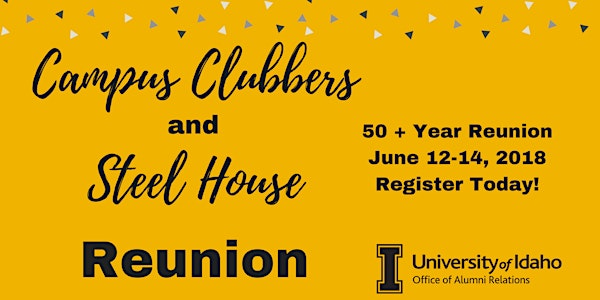 Campus Clubbers & Steel Housers Reunion June 12th, 2018 