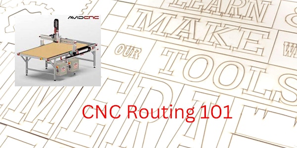 CNC:  CNC Routing 101