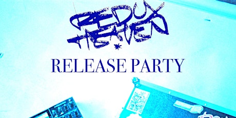 Redux Heavn Release Party