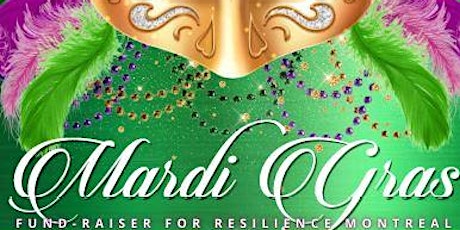 Mardi Gras Fund Raiser for Resilience Montreal