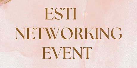 Esti + Networking Event