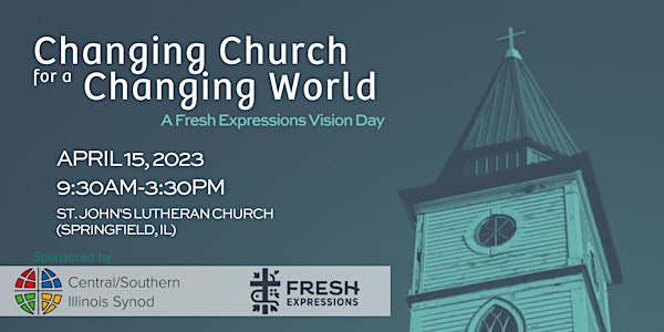 Changing Church for a Changing World (Springfield Vision Day)