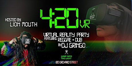 4:20VR - Virtual Reality Regge Party with DJ Gringo primary image