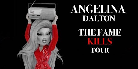Angelina Dalton: The Fame Kills Tour