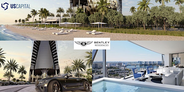 Invite Only - US Capital Global's Mixer at The Bentley Residences Miami