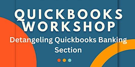 Detangling Quickbooks Banking Section