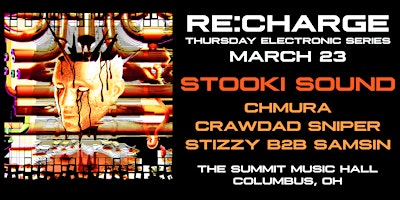 RE:CHARGE ft STOOKI SOUND at The Summit Music Hall – Thursday March 23