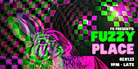F8 presents Fuzzy Place