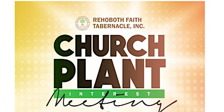 Rehoboth Faith Tabernacle (Katy/Richmond) Church Plant Interest Meeting