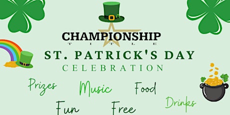 Championship Title's  Annual St. Patrick's Day Celebration