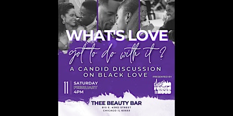 What's Love Got To Do With It: A Candid Discussion On Black Love