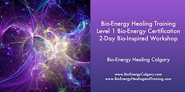 Bio-Energy Healing - Level 1 Certification