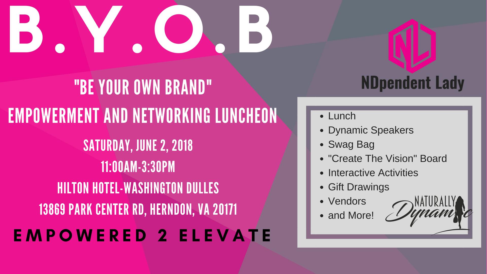 NDpendent Lady B.Y.O.B.Be Your Own BrandEmpowerment & Networking Luncheon