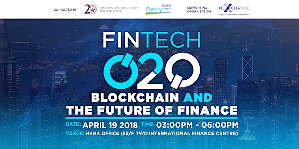 Fintech O2O Blockchain and the Future of Finance (HKMA and Cyberport)