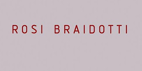 Rosi Braidotti: Posthuman Feminism