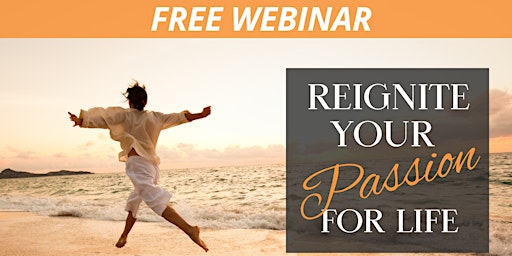 Free Women Mental Health Webinar- Reignite Your Passion For Life