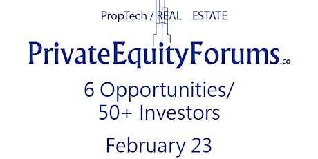 Private Equity Forums - Proptech and Real Estate, February 23