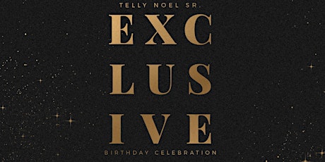 EXCLUSIVE: Happy Birthday Telly Noel Sr