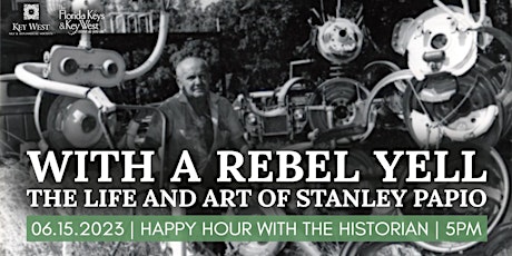 Primaire afbeelding van Happy Hour with the Historian | With a Rebel Yell: The Art of Stanley Papio